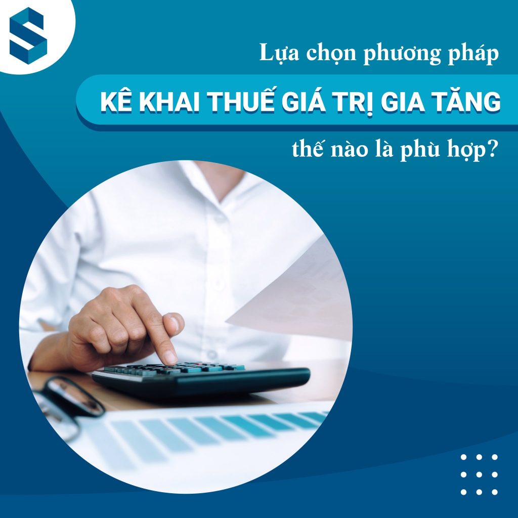 lua chon phuong phap ke khai thue GTGT phu hop cho doanh nghiep