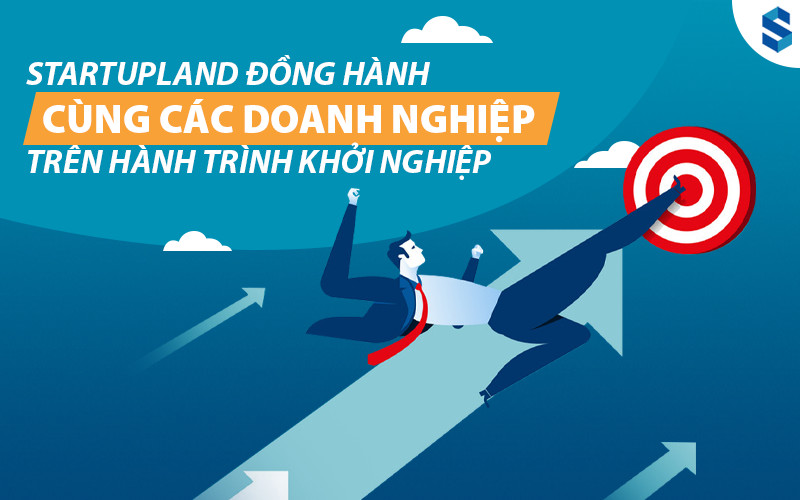 StartupLand dong hanh cung cac doanh nghiep tren hanh trinh khoi nghiep