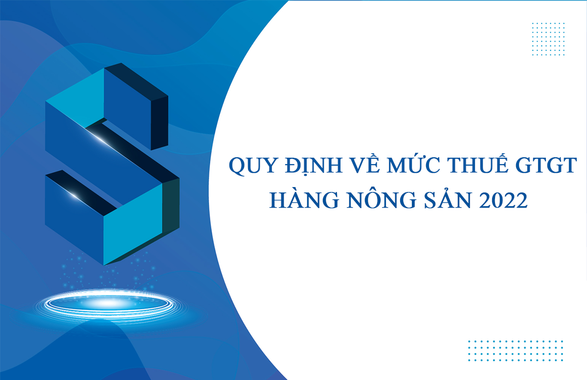 Quy dinh ve thue GTGT hang nong san 2022